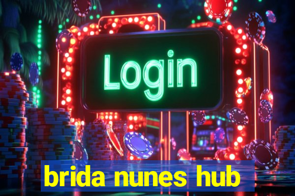 brida nunes hub